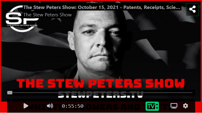 Stew Peters, Patens & Receipts 10-15-21